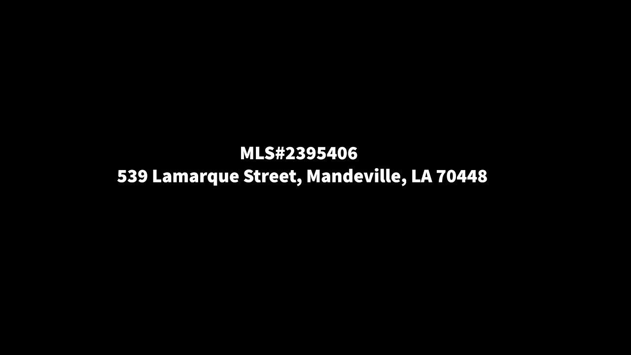 MLS2395406 539 Lamarque Street, Mandeville, LA YouTube