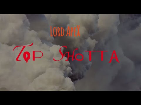 LORD APEX - TOP SHOTTA (OFFICIAL VIDEO) 