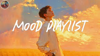 A playlist for your mood now  Mood playlist