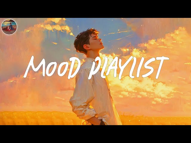 A playlist for your mood now 🌈 Mood playlist class=