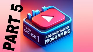 Introduction to Computer Programming PART 5