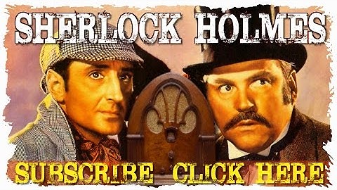 Old Time Radio Detectives: SHERLOCK HOLMES | 11 Hours of the New Adventures