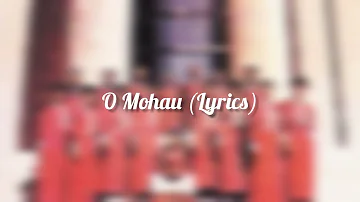 O Mohau (Lyrics) - St. Moses Choir