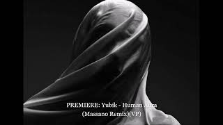 PREMIERE: Yubik - Human Aura (Massano Remix)(VP)