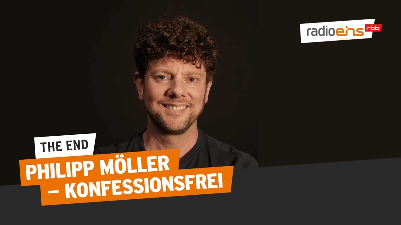 Philipp Möller - Konfessionsfrei | The End. Der Podcast auf Leben und Tod