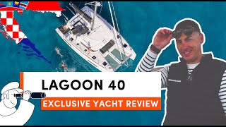 LAGOON 40  Magnificent doublehulled sailing vessel! EXCLUSIVE YACHT REVIEW