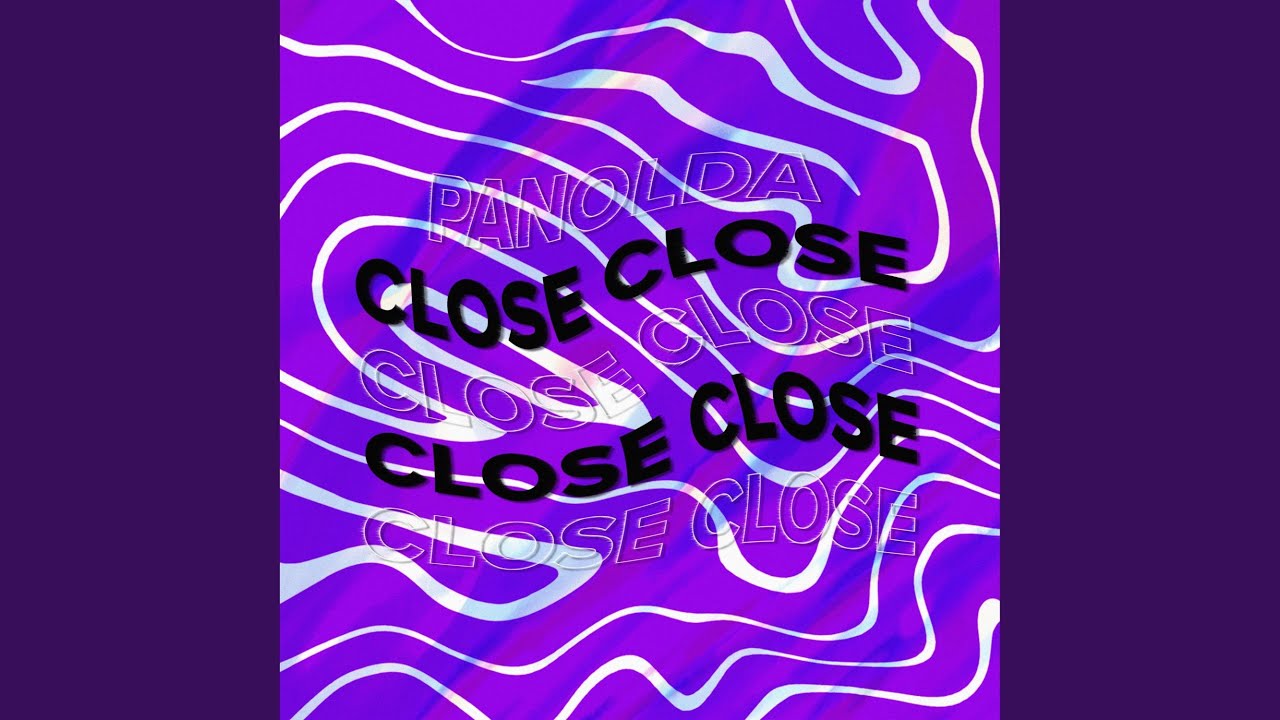 Watch Close on YouTube Watch Close on YouTube