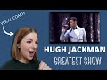 Danielle Marie Reacts to Hugh Jackman - The Greatest Show [Live at The BRITS 2019]