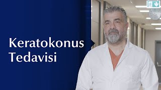 Keratokonus Hastalığında Tedavi Yöntemleri Nelerdir?