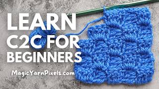 How to Crochet C2C for Beginners | Start, Increase and Decrease