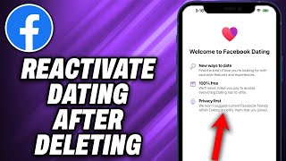 How To Reactivate Facebook Dating After Deleting - Quick Help