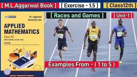 |Races and Games|Examples of Exercise 1.5||(1 to 5 )| M.L.Aggarwal Book| Applied maths