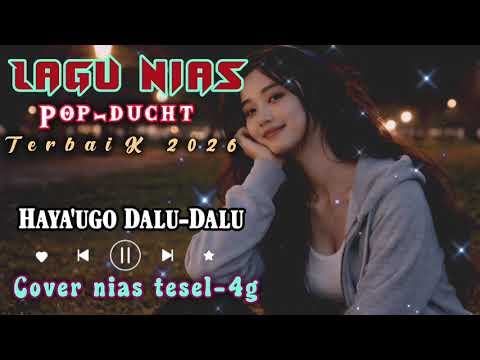 Lagu Nias pop ducht. Haya'ugo Dalu-Dalu. Cover Nias Tesel-4g. Terbaru 2026