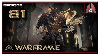Let's Play Warframe With CohhCarnage - Episode 81