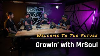 Welcome to the Future Podcast | S1E3: Growin' With MrSoul featuring Rick Campanella