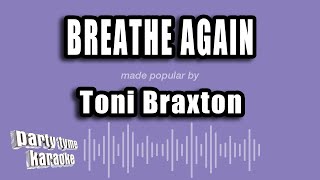 Toni Braxton - Breathe Again (Karaoke Version)