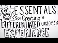 5 Essentials For Creating A Differentiated Customer Experience