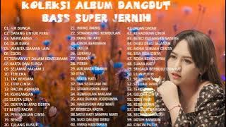 KOLEKSI ALBUM DANGDUT BASS SUPER JERNIH 2023 |KENDANG RAMPAK MANTAP