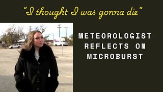 I Thought I Was Going to Die: Meteorologist Reflects on Microburst