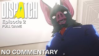 DISPATCH Episode 2 Gameplay Walkthrough FULL GAME HD -  No Commentary