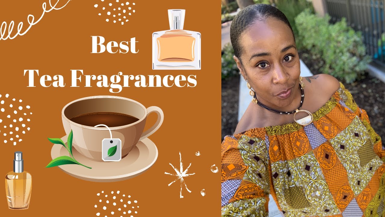 Best Tea Fragrances ðµ in my collection! Earl Gray, Green Tea, White tea,  Black teaðµGenmaicha tea