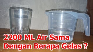 2200 ML Air Sama Dengan Berapa Gelas  Takaran 2200 Mili Liter Air dalam Gelas Belimbing