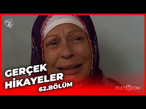 Gerçek Hikayeler 62 Bölüm ( Gülsüm Ana - Affet Usta )