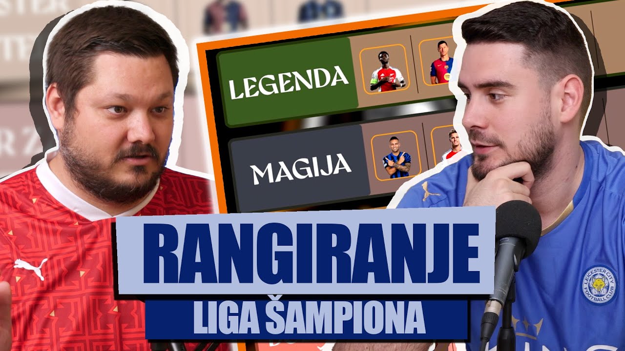 RANGIRANJE: Igrači iz Lige Šampiona - Legenda, Magija, Dobar za Večite, Dobar za Junajted!