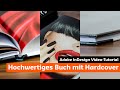 Ein hochwertiges Buch mit Hardcover in InDesign gestalten (Tutorial + Unboxing)