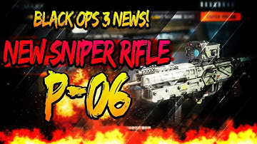 "CALL OF DUTY" BLACK OPS 3 NEW GUNS!: P-06-"BLACK OPS 3" SNIPER GAMEPLAY
