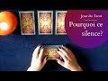 POURQUOI CE SILENCE ? - Tirage de Tarot à choix