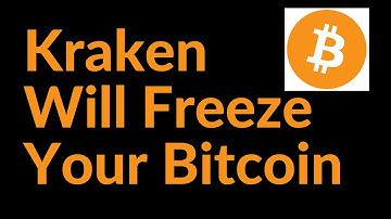 Kraken Will Freeze Your Bitcoin