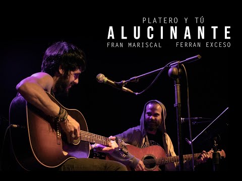 Alucinante (Platero y