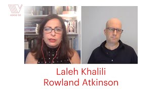 Verso Live: Laleh Khalili & Rowland Atkinson