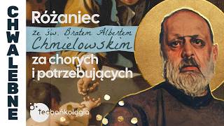 Różaniec Teobańkologia ze św. Bratem Albertem Chmielowskim za chorych i potrzebujących | 17.06