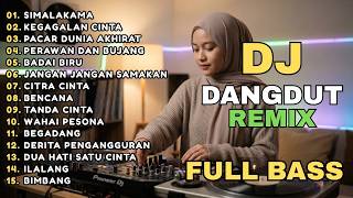 DJ REMIX DANGDUT LAWAS FULL BASS || DJ SIMLAKAMA | DJ PACAR DUNIA AKHIRAT
