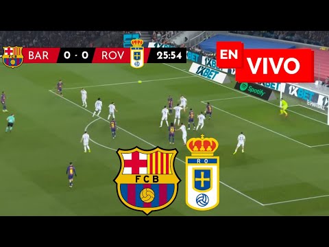 Barcelona Vs Real Oviedo EN VIVO Liga Española Juega Lamine Yamal 