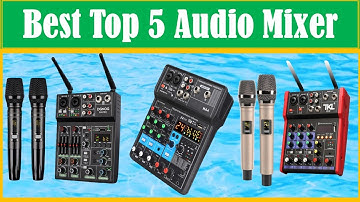 Best Top 5 Audio Mixer