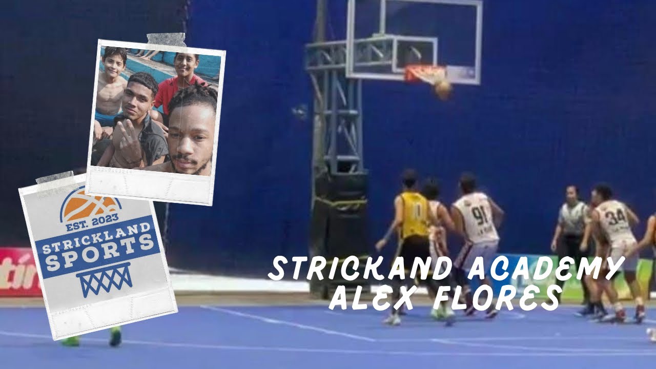 Strickland 🏀🎓 academy presents: (Alex Flores) El Salvador 🇸🇻 edition (pivot Academy film 🎞️)