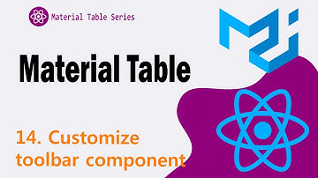 14. Overriding Toolbar component in Material Table | Material UI