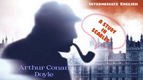 A study in Scarlet by Arthur Conan Doyle, Intermediate level, Audiobook with text