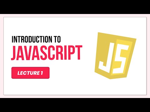 Introduction to JavaScript | Lecture 1 | JavaScript Tutorial For Beginners