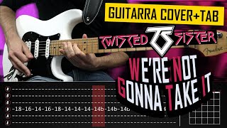 We're not gonna take it Guitarra Cover + Solo Completo Twisted Sister Tablatura
