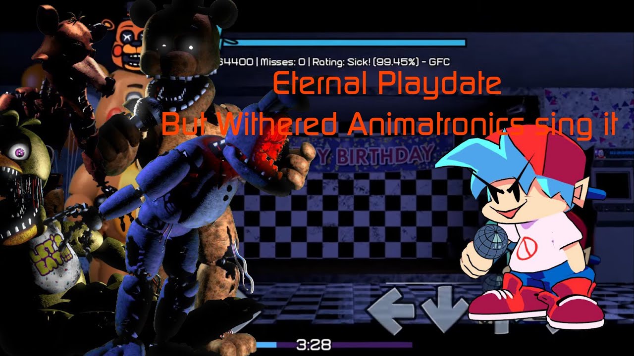 The Withered Playdate (Eternal Playdate but Withered Animatronics sings it) | FNF Cover