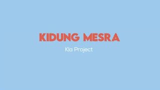 Kla Project - Kidung Mesra