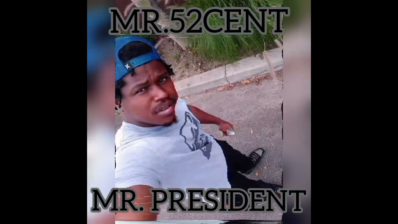 Mr.52CeNT- MR.PRESIDENT - 2022-2023- STUQ OFF MUSIQ- MRWESTLA- MR.PRESIDENT