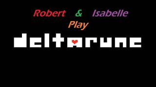 Let's Play Deltarune Episode 39: The Climb