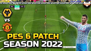 Pes 6 Patch 2022  Firebird Patch 2022  Man United Vs Wolverhdanton Gameplay   Match Fhd 60fps