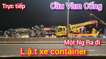 🔴 TRỰC TIẾP: L,ẬT XE CONTAINER TRÊN CẦU VÀM CỐNG, KẸT XE,TH.Ư.Ơ.N.G V.O.N.G