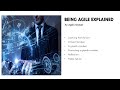 Being Agile Explained